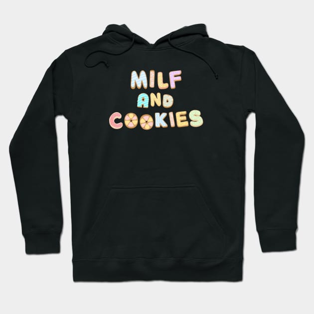 Milf and cookies shirt v8 Hoodie by Just In Tee Shirts